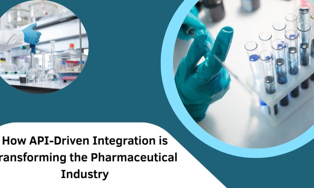 how-api-driven-integration-is-transforming-the-pharmaceutical-industry