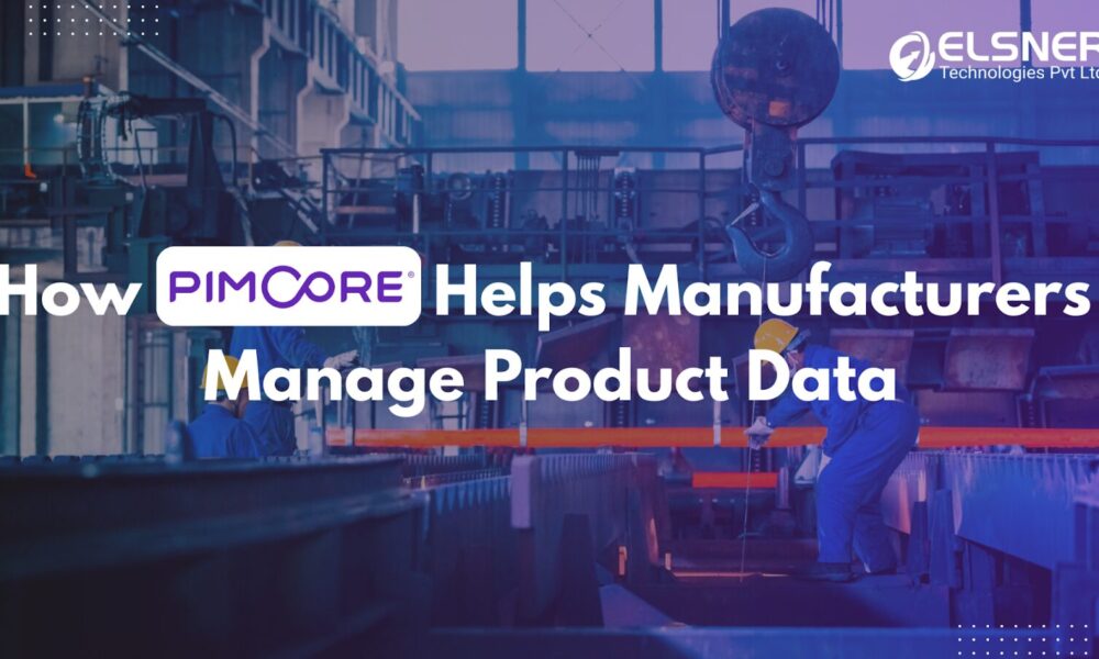 pimcore-product-data-guide:-empowering-manufacturers-for-digital-success